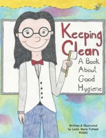 Keeping Clean: A Book About Good Hygiene 1721685375 Book Cover