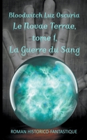 Le Novae Terrae, tome 1: La Guerre du Sang 249210124X Book Cover