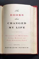 The Books That Changed My Life: Reflections by 100 Authors, Actors, Musicians, and Other Remarkable People 1941393659 Book Cover