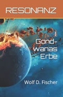 RESONANZ: I. Gondwanas Erbe B0BF31V2WC Book Cover