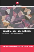 Construções geométricas: Desenvolver o pensamento abstrato B0CH22NGTF Book Cover