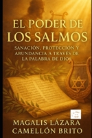 EL PODER DE LOS SALMOS: SANACIÓN, PROTECCIÓN Y ABUNDANCIA A TRAVÉS DE LA PALABRA DE DIOS (Spanish Edition) B0FDFRH12S Book Cover