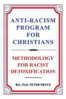 Anti-Racism Program for Christians: Methodology for Racist Detoxification 9988879997 Book Cover