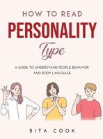 How to Read Personality Type: A Guide to understand People Behavior and Body language null Book Cover