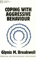 Coping with Aggressive Behaviour: Personal and Professional Development 1854332058 Book Cover