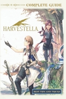 Harvestella Complete Guide: Tips, Tricks, Strategies and More B0CGKRP1X9 Book Cover