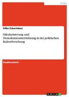 S�kularisierung und Demokratieunterst�tzung in der politischen Kulturforschung 3640959779 Book Cover