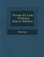 Versus Et Ludi - Primary Source Edition 1294150898 Book Cover