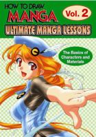How To Draw Manga: Ultimate Manga Lessons Volume 2: The Basics Of Characters And Materials (How to Draw Manga S.) 4766115252 Book Cover