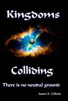 Kingdoms Colliding 1499663870 Book Cover