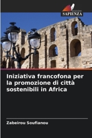 Iniziativa francofona per la promozione di città sostenibili in Africa 620726259X Book Cover