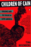 Children of Cain: Violence and the Violent in Latin America 0140172548 Book Cover