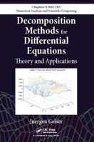 Decomposition Methods for Differential Equations: Theory and Applications (Chapman & Hall/CRC Numerical Analysis And Scientific Computing) 1138114146 Book Cover