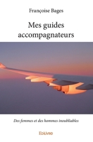 Mes guides accompagnateurs (French Edition) 2414109750 Book Cover
