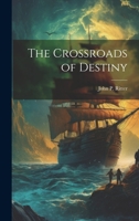 The Crossroads of Destiny 1022782215 Book Cover