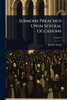 Sermons Preached Upon Several Occasions 1024897494 Book Cover