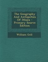 The Geography and Antiquities of Ithaca 1015939813 Book Cover