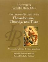 Ignatius Catholic Study Bible: The Letters of St. Paul to the Thessalonians, Timothy, and Titus 1586174673 Book Cover