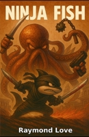 Ninja Fish B0FKRTS72Y Book Cover