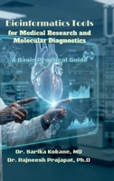Bioinformatics Tools For Medical Research And Molecular Diagnostics: Research Handbook: Bioinformatics And Medical Research B0GC8JHR2P Book Cover