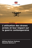 L'utilisation des drones armés et leur impact sur la guerre contemporaine (French Edition) 620666029X Book Cover