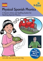 Physical Spanish Phonics: A Sound, Action and Spelling System for Teaching Spanish Phonics 1783173726 Book Cover