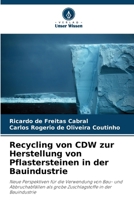 Recycling von CDW zur Herstellung von Pflastersteinen in der Bauindustrie 6207370775 Book Cover