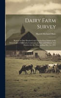 Dairy Farm Survey; Report on one Hundred and Twenty-four Farms in the Arrow Lakes, Chilliwack, Courtenay, Ladner and Salmon Arm Districts for the Year Ending May 1st, 1921 1019912588 Book Cover