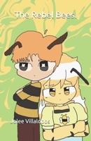 The Rebel Bees. B0FPMPN7FQ Book Cover