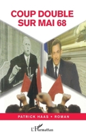 Coup double sur Mai 68 (French Edition) 2296053580 Book Cover