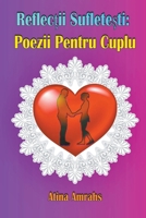 Reflecții Sufletești: Poezii Pentru Cuplu B0C7BJRL7R Book Cover