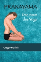 PRANAYAMA Der Atem des Yoga (German Edition) 1763582566 Book Cover
