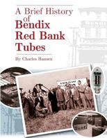 A Brief History of Bendix Red Bank Tubes 1796889075 Book Cover
