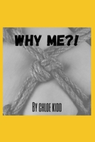 WHY ME?!: Poems surrounding Endometriosis and Other Health Issues B0CHG91SKG Book Cover