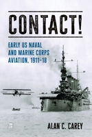 Contact!: Early Naval Aviation 1802826475 Book Cover