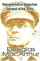 Representative Speeches of General of the Army Douglas MacArthur 0898752140 Book Cover