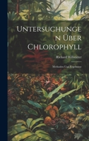 Untersuchungen Über Chlorophyll; Methoden und Ergebnisse 1022116134 Book Cover