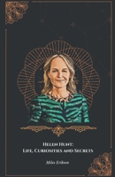 Helen Hunt: Life, Curiosities and Secrets: A tribute to the extraordinary career of the American actress B0DT1977PS Book Cover