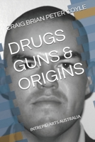 Drugs Guns & Origins B0HDSK9HG2 Book Cover