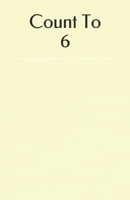 Count To 6 B089774MDH Book Cover