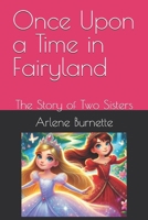Once Upon a Time in Fairyland: The Story of Two Sisters B0DVGTSS8S Book Cover