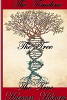 The Timeline, The Tree, The True Human History 0359056962 Book Cover