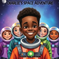 Charlie's Space Adventure 1965190855 Book Cover