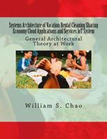 Systems Architecture of Vacation Rental Cleaning Sharing Economy Cloud Applications and Services Iot System: General Architectural Theory at Work 1535351527 Book Cover