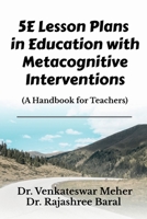 5E Lesson Plans in Education with Metacognitive Interventions B09VH9FTRM Book Cover