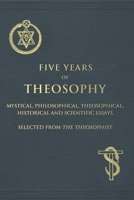 Five Years of Theosophy 1502549638 Book Cover