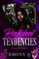 Ratchet Tendencies: Toxic Kinfolk B0DQRFZGMQ Book Cover
