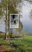 Behutete Kindheit in Dunkler Zeit 396051865X Book Cover