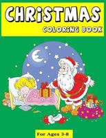 Christmas Coloring Book: Colorful Creative New Year Christmas Coloring Book For Kids Practice Pencil Large Print 1979528640 Book Cover