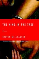 The King in the Tree: Three Novellas 1400031737 Book Cover